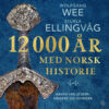 Lydbok - 12 000 år med norsk historie : arven fra jegere