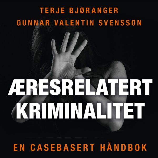Lydbok - Æresrelatert kriminalitet : en casebasert håndbok-