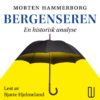 Lydbok - Bergenseren : en historisk analyse-