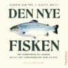 Lydbok - Den nye fisken : om temmingen av laksen og alt det forunderlige som fulgte-