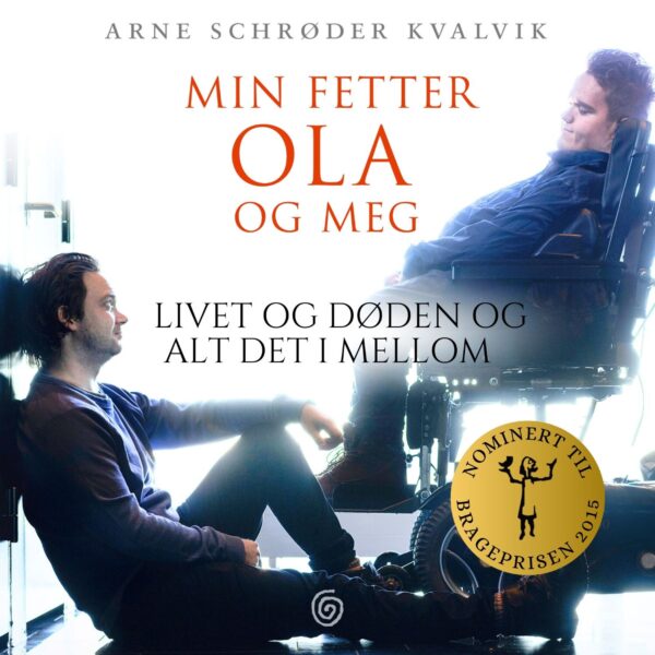 Lydbok - Min fetter Ola og meg : livet og døden og alt det i mellom-