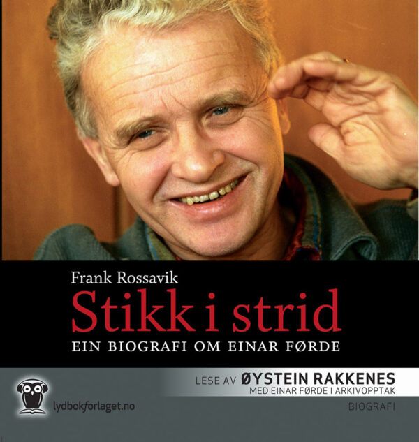 Lydbok - Stikk i strid : ein biografi om Einar Førde-
