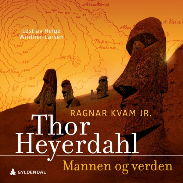 Lydbok - Thor Heyerdahl : Mannen og verden-