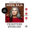 Lydbok - Abida Raja : frihetens øyeblikk-