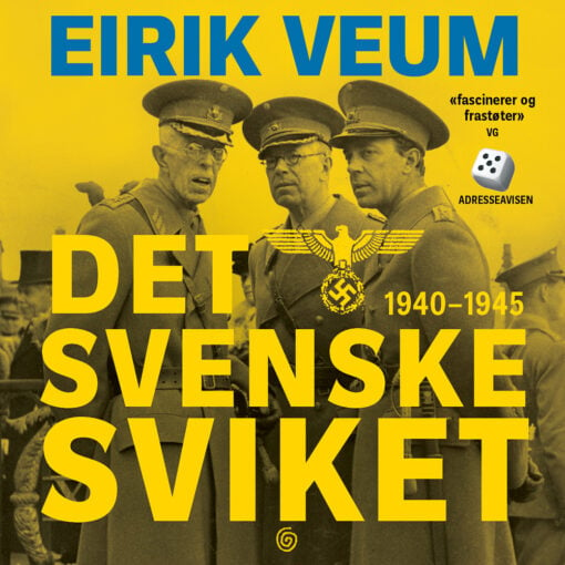 Lydbok - Det svenske sviket : 1940-1945-