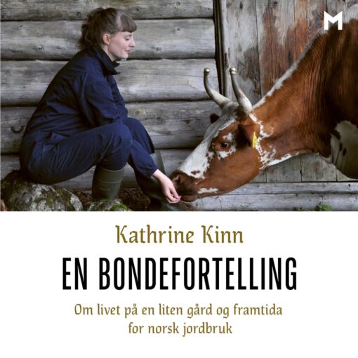 Lydbok - En bondefortelling : om livet på en liten gård og framtida for norsk jordbruk-
