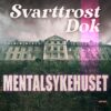 Lydbok - Mentalsykehuset (1:3) Skrikene fra avdeling D-