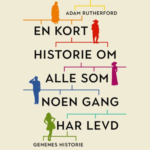 Lydbok - En kort historie om alle som noen gang har levd : genenes historie-