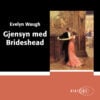 Lydbok - Gjensyn med Brideshead : kaptein Charles Ryders sakrale og profane minner-