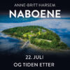 Lydbok - Naboene - 22. juli og tiden etter-