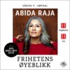 Lydbok - Abida Raja : frihetens øyeblikk-