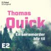 Lydbok - En seriemorder blir til. Thomas Quick 2:5-