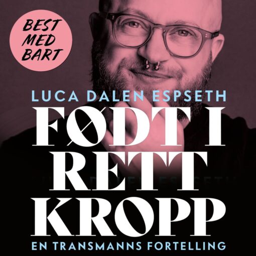 Lydbok - Født i rett kropp : en transmanns fortelling-