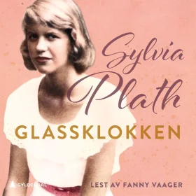 Glassklokken Sylvia Plath lydbok