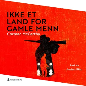 Ikke et land for gamle menn Cormac McCarthy lydbok