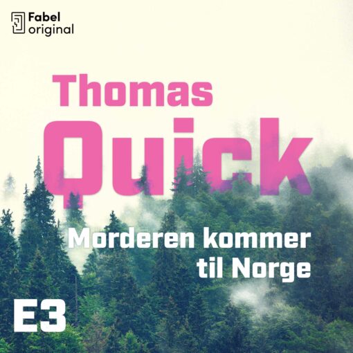 Lydbok - Morderen kommer til Norge. Thomas Quick 3:5-