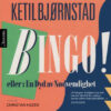 Lydbok - Bingo! eller: En dyd av nødvendighet-