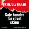 Lydbok - Gale hunder får revet skinn-