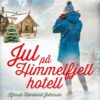 Lydbok - Jul på Himmelfjell hotell-