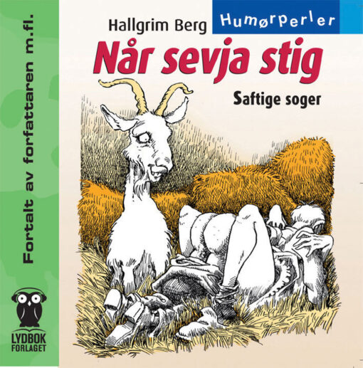 Lydbok - Når sevja stig : saftige soger-