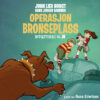 Lydbok - Operasjon Bronseplass-