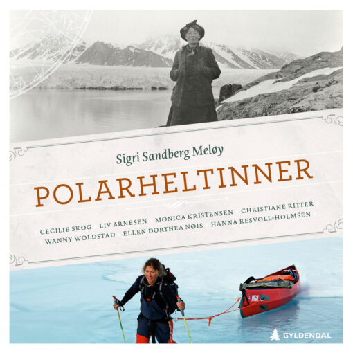 Lydbok - Polarheltinner : Cecilie Skog