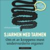 Lydbok - Sjarmen med tarmen : om et av kroppens mest undervurderte organer-