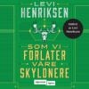 Lydbok - Som vi forlater våre skyldnere-