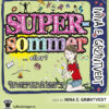 Lydbok - Supersommer : (den sommeren da ingenting ble HELT som det skulle...)-