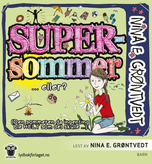 Lydbok - Supersommer : (den sommeren da ingenting ble HELT som det skulle...)-