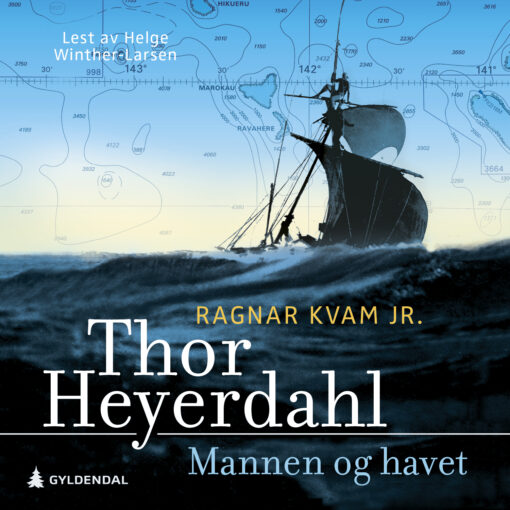 Lydbok - Thor Heyerdahl : Mannen og havet-