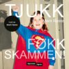 Lydbok - Tjukk : føkk skammen!-