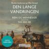 Lydbok - Den lange vandringen : rein og mennesker gjennom 500 000 år-