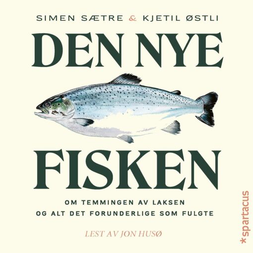 Lydbok - Den nye fisken : om temmingen av laksen og alt det forunderlige som fulgte-