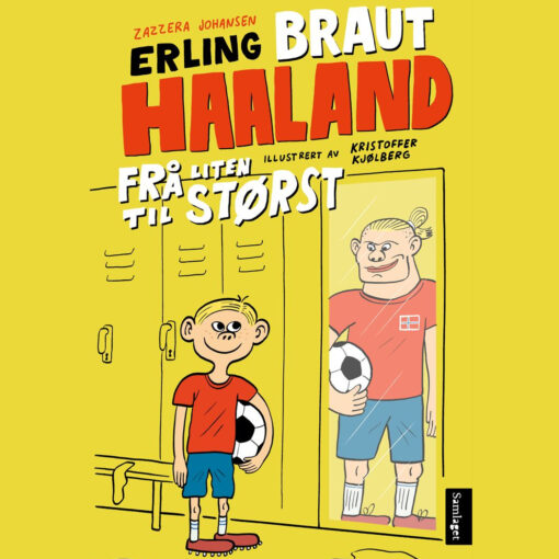 Lydbok - Erling Braut Haaland : frå liten til størst-