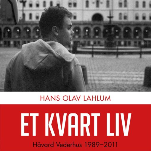 Lydbok - Et kvart liv : Håvard Vederhus 1989-2011-