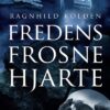 Lydbok - Fredens frosne hjarte : roman-