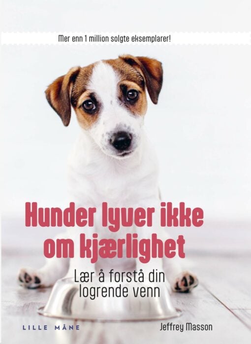 Lydbok - Hunder lyver ikke om kjærlighet : lær og forstå din logrende venn-