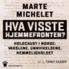 Lydbok - Hva visste hjemmefronten? : holocaust i Norge: varslene