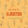 Lydbok - Jeg vrir til hjerter-