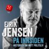 Lydbok - På innsiden : historien om mitt politiliv-