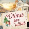 Lydbok - Vilma for alltid : roman-