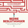 Lydbok - Bedre beslutninger : om kreftene som påvirker vurderingene dine og hvordan du tøyler dem-