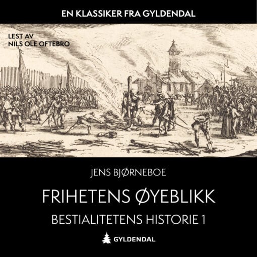 Lydbok - Bestialitetens historie : Frihetens øyeblikk-