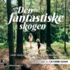 Lydbok - Den fantastiske skogen-