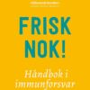 Lydbok - Frisk nok! : håndbok i immunforsvar-