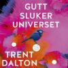 Lydbok - Gutt sluker universet-