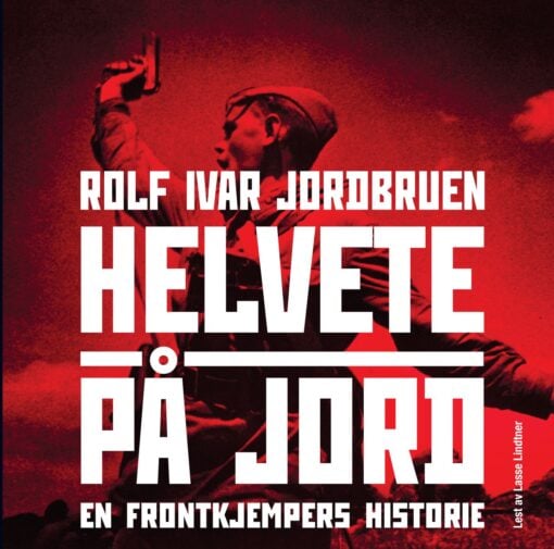 Lydbok - Helvete på jord : en frontkjempers historie-