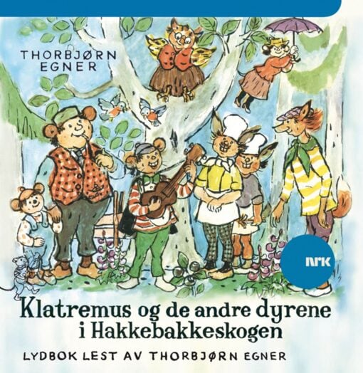 Lydbok - Klatremus og de andre dyrene i Hakkebakkeskogen-