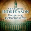 Lydbok - Kongen og klokkemakeren-